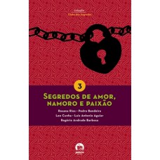 Segredos de amor, namoro e paixão (Vol. 3)