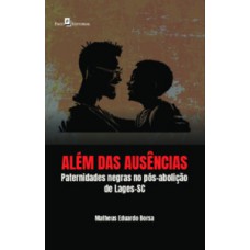 Além das ausências