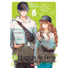 O homem de gelo e sua fria colega de trabalho vol. 04 O homem de gelo e sua fria colega de trabalho vol. 04