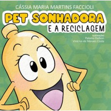 Pet sonhadora e a reciclagem
