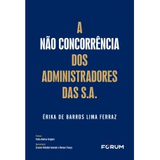 A não concorrência dos administradores das S.A.
