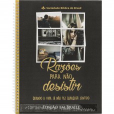 Razões para não Desistir - Edição em braile