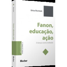 Fanon, educação, ação Fanon, educação, ação