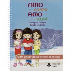 Amo meu corpo Amo minha vida - Edição em braile