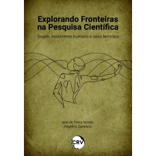 Explorando fronteiras na pesquisa científica: Saúde, movimento humano e sexo feminino