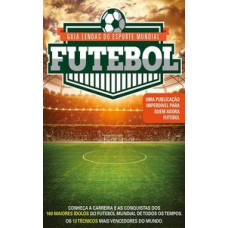 Guia lendas do esporte mundial - Futebol