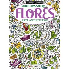 Jardim dos sonhos especial - Flores arte antiestresse