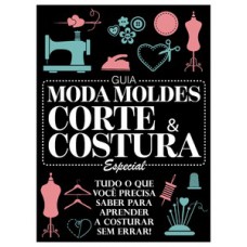 Guia moda moldes corte e costura especial