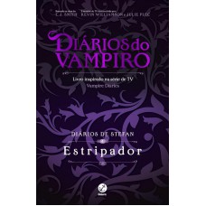 Diários de Stefan: Estripador (Vol. 4)