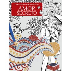 Livro de Colorir Antiestresse - Amor Secreto