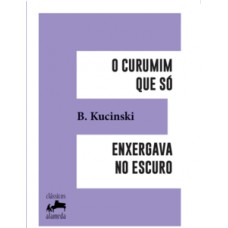 O curumim que só enxergava no escuro