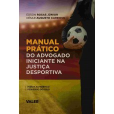 Manual Prático Do Advogado Iniciante Na Justiça Desportiva