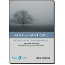Kant E O Kantismo Heranças Interpretativas