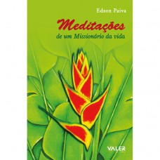 Meditações De Um Missionario Da Vida