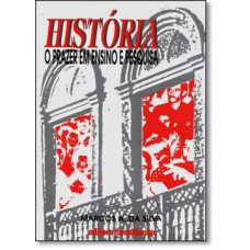 História O Prazer Em Ensino E Pesquisa