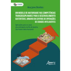 Um Modelo de Maturidade nas Competências Transdisciplinares para o Desenvolvimento Sustentável Urbano em Centros de Operações de Cidades Inteligentes