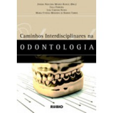 Caminhos interdisciplinares na odontologia