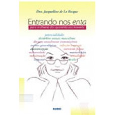 Entrando nos enta – para mulheres dos quarenta aos noventa