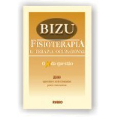 Bizu o x da questão – 2.200 questões selecionadas para concuros de fisioterapia e terapia ocupacional