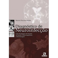 Diagnóstico de neuroinfecção – com aboradagem dos exames do líquido cefalorraquidiano e neuroimagem