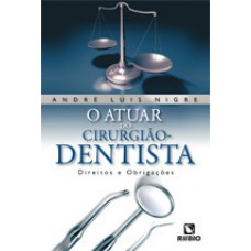O atuar do cirurgião-dentista