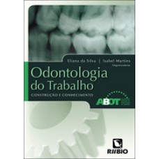 Odontologia do trabalho – construção e conhecimento