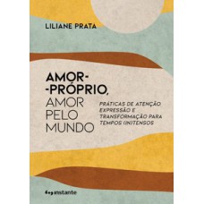 Amor-próprio, amor pelo mundo