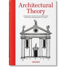 Architectural theory. pioneering texts on architecture from the renaissance to today