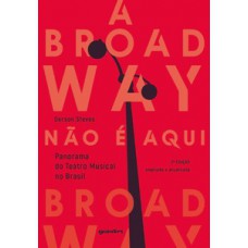 A Broadway não é aqui