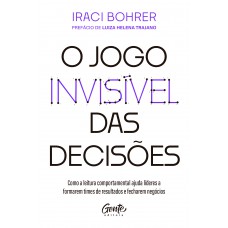 O jogo invisível das decisões