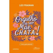 Orgulho de ser Mãe CHATA