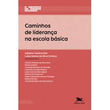 Caminhos de liderança na escola básica Caminhos de liderança na escola básica