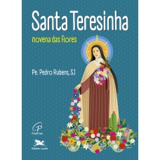 Santa Teresinha - Novena das flores!