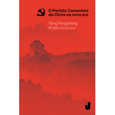 O Partido Comunista da China na nova era O Partido Comunista da China na nova era