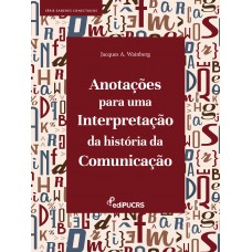 Anotações para uma interpretação da História da Comunicação