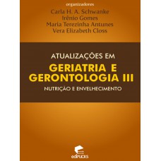 Atualizações em geriatria e gerontologia III