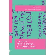 O diálogo entre o ensino e a aprendizagem