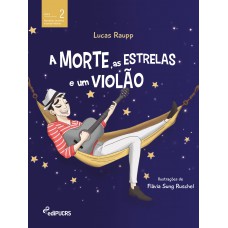 A morte, as estrelas e um violão