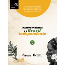 A Independência e o Brasil independente – Volume 2
