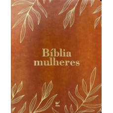 Bíblia Mulheres Naa - Duas Colunas - Folhas Caramelo -