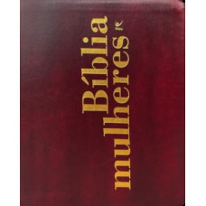 Bíblia Mulheres Naa - Duas Colunas - Coleção Mulheres Vinho