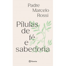 Pílulas de fé e sabedoria