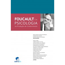 Foucault e a psicologia na produção de conhecimento