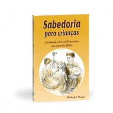Sabedoria para crianças, estudando o livro de provérbios com a família miller