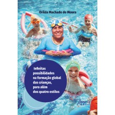 Infinitas possibilidades na formação global das crianças, para além dos quatro estilos