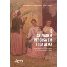 O selvagem repousa em toda alma O selvagem repousa em toda alma