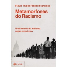 Metamorfoses do racismo