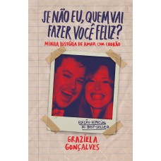 Se não eu, quem vai fazer você feliz? (edição especial)