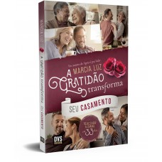 A Gratidão Transforma Seu Casamento