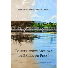 Construções antigas de Barra do Piraí
